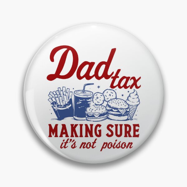 Item preview, Dad Tax Making Sure It's Not Poison designed and sold by ladycerebellum.