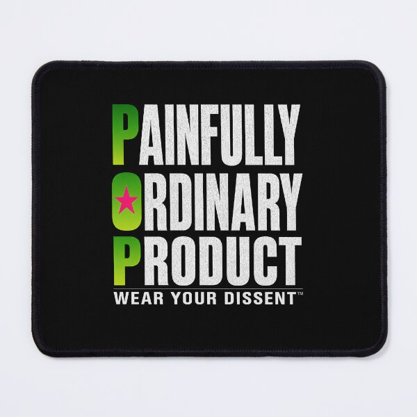 Item preview, WEAR YOUR DISSENT TM - MUSIC - POP - Painfully Ordinary Product designed and sold by MetusArt.