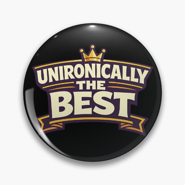 Item preview, Unironically The Best Funny Typography Design designed and sold by TeeTimeTreasure.