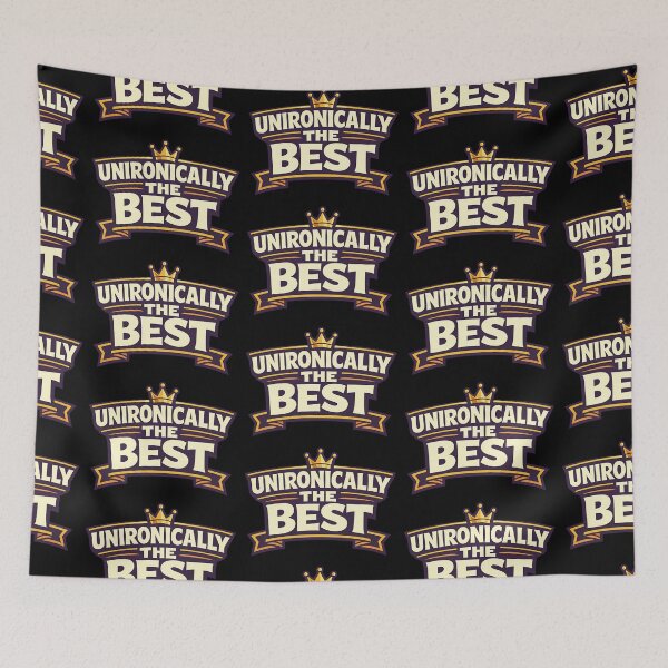 Item preview, Unironically The Best Funny Typography Design designed and sold by TeeTimeTreasure.
