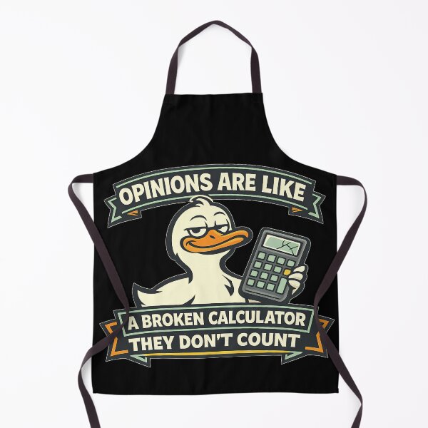 Item preview, Opinions Are Like A Broken Calculator They Don't Count Funny Duck Design designed and sold by TeeTimeTreasure.