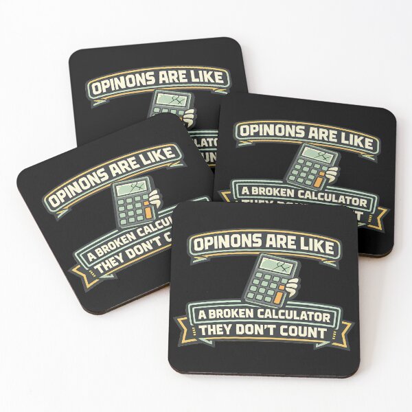Item preview, Opinions Are Like A Broken Calculator They Don't Count Funny Typography Design designed and sold by TeeTimeTreasure.