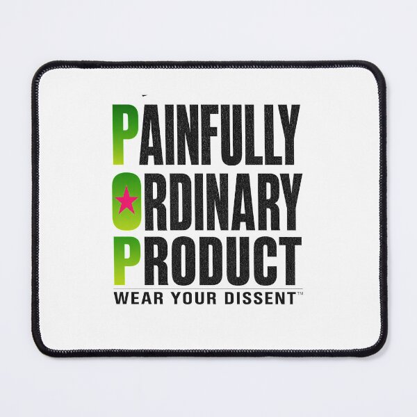 Item preview, WEAR YOUR DISSENT TM - MUSIC - POP - Painfully Ordinary Product blk designed and sold by MetusArt.