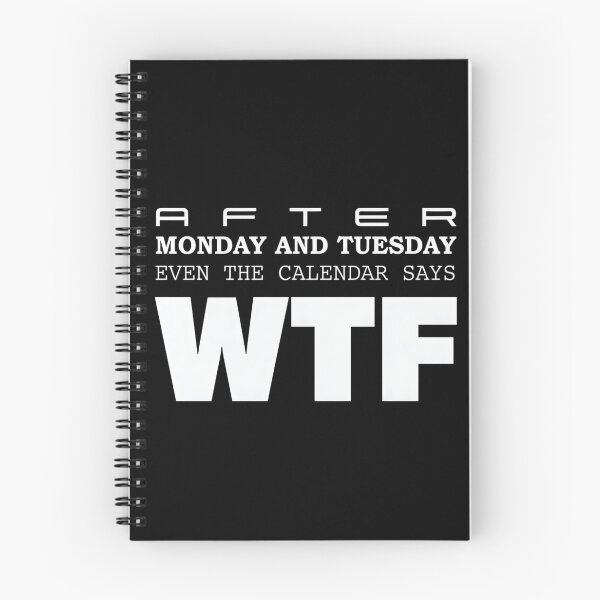 Item preview, After Monday and Tuesday Even The Calendar Says WTF – Funny Office Meme for Coworkers designed and sold by ZyziowskyArt.
