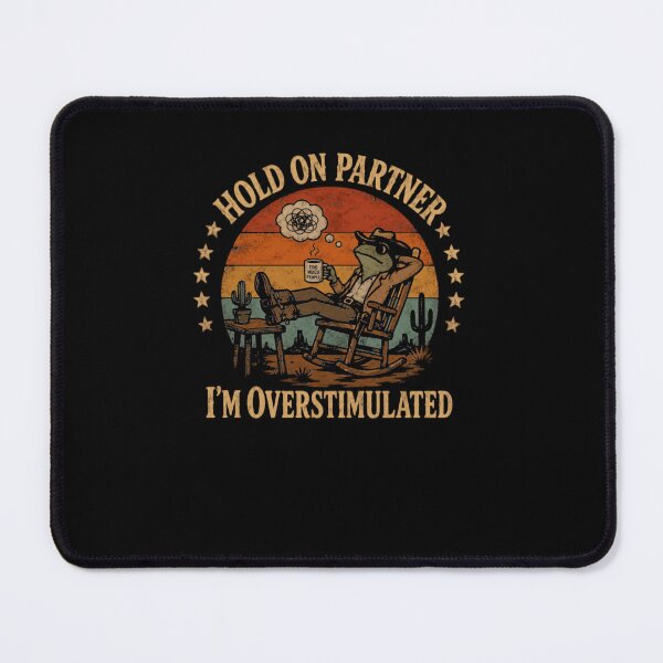 Item preview, Hold On Partner I'm Overstimulated Frog Introvert Western Sensory Overload designed and sold by RetroMini2026.
