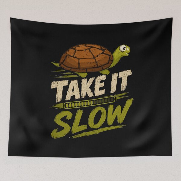 Item preview, Take It Slow Turtle Progress Patient Calm Relaxed designed and sold by HumansStuck12.