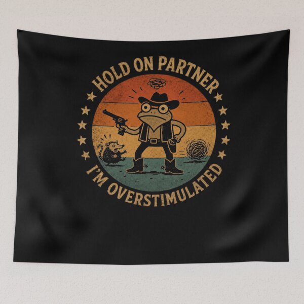 Item preview, Hold On Partner I'm Overstimulated Neurodivergent Western Frog Humor designed and sold by RetroMini2026.