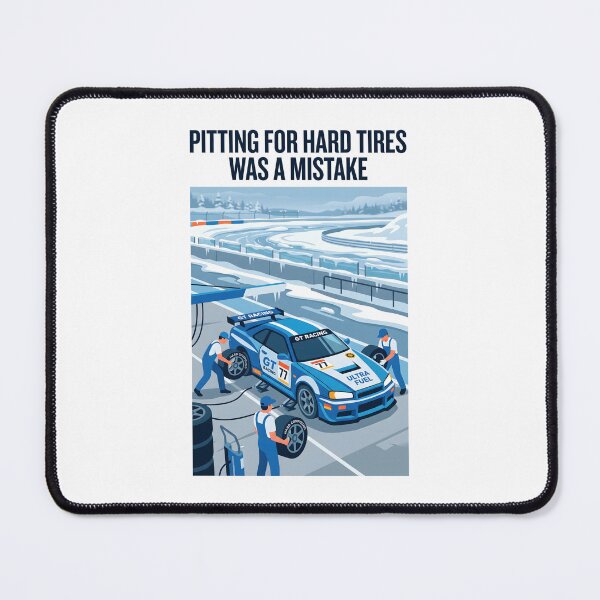 Item preview, Hard Tires Mistake - Sim Racing Humor designed and sold by GarageGraphics.