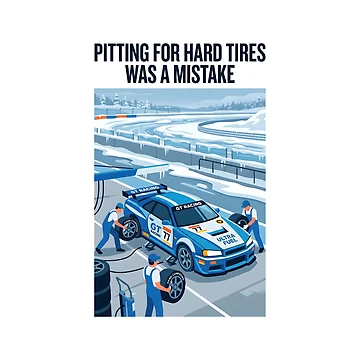 Artwork thumbnail, Hard Tires Mistake - Sim Racing Humor by GarageGraphics