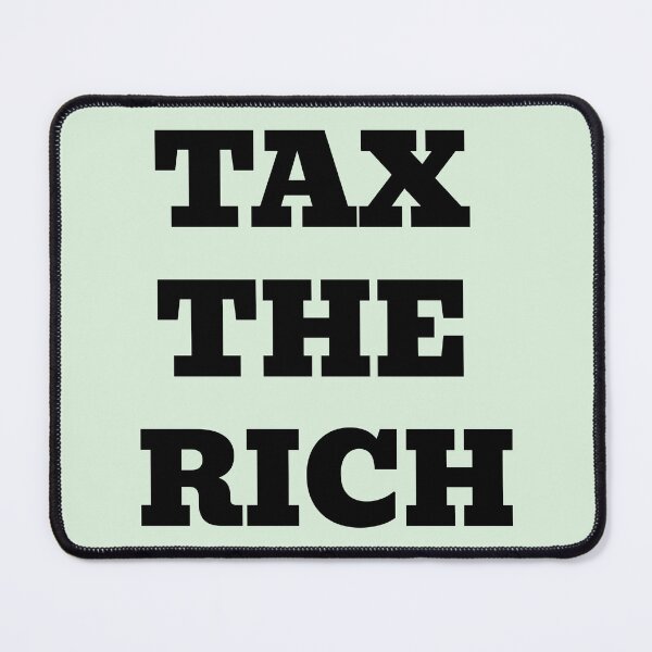 Item preview, Tax The Rich designed and sold by WakeNBake-Tees.