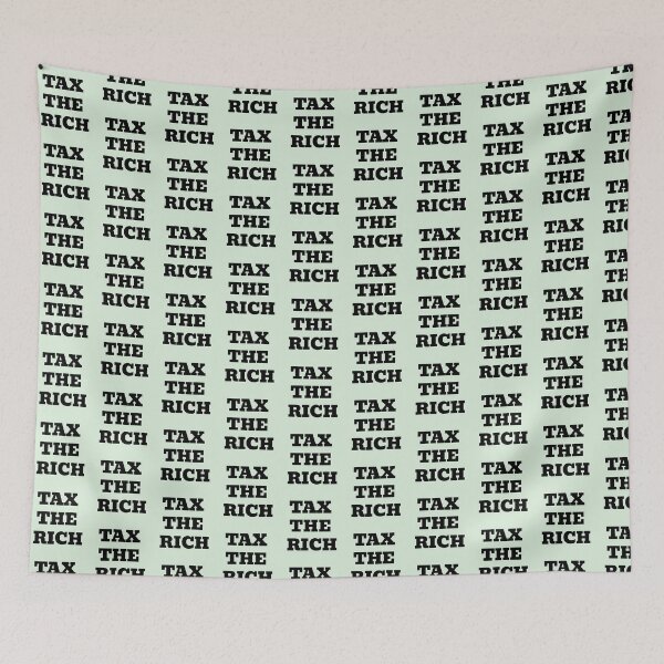 Item preview, Tax The Rich designed and sold by WakeNBake-Tees.