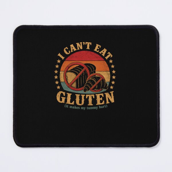 Item preview, I Can't Eat Gluten (It Makes My Tummy Hurt) Celiac Gluten Free Food Allergy designed and sold by RetroMini2026.