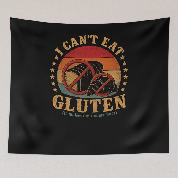 Item preview, I Can't Eat Gluten (It Makes My Tummy Hurt) Celiac Gluten Free Food Allergy designed and sold by RetroMini2026.