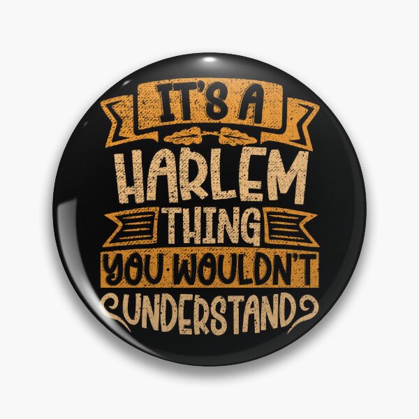 Item preview, It's A Harlem Thing You Wouldn't Understand designed and sold by el-meehdi.