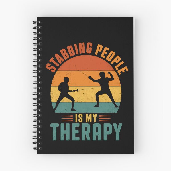 Item preview, Stabbing People Is My Therapy Fencing Fencer Hobby designed and sold by HumansStuck12.