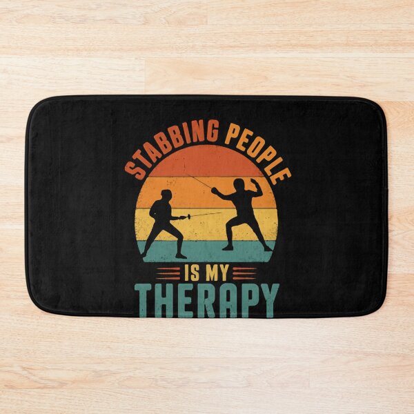 Item preview, Stabbing People Is My Therapy Fencing Fencer Hobby designed and sold by HumansStuck12.