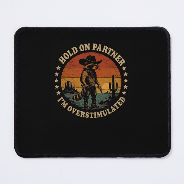 Item preview, Hold On Partner I'm Overstimulated Western Cat Neurodivergent Humor designed and sold by RetroMini2026.