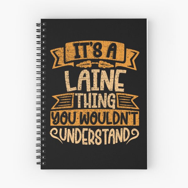 Item preview, It's A Laine Thing You Wouldn't Understand designed and sold by el-meehdi.