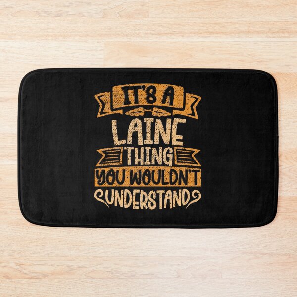 Item preview, It's A Laine Thing You Wouldn't Understand designed and sold by el-meehdi.