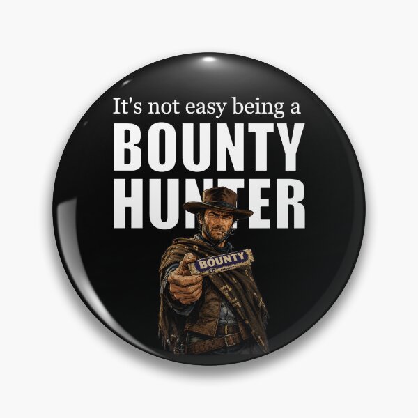 Item preview, It's Not Easy Being a Bounty Hunter designed and sold by halibutgoatramb.