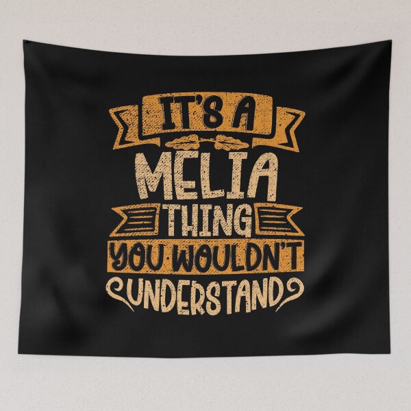 Item preview, It's A Melia Thing You Wouldn't Understand designed and sold by el-meehdi.