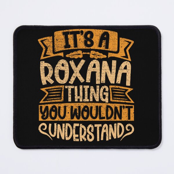 Item preview, It's A Roxana Thing You Wouldn't Understand designed and sold by el-meehdi.