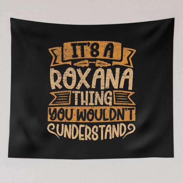 Item preview, It's A Roxana Thing You Wouldn't Understand designed and sold by el-meehdi.