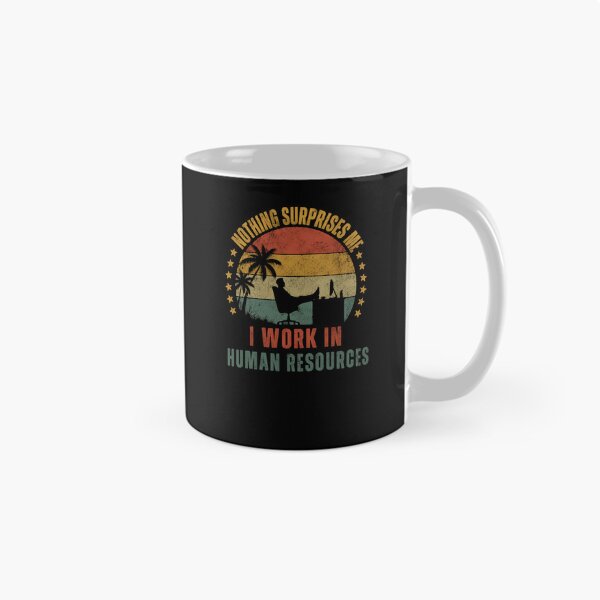 Item preview, Nothing Surprises Me I Work In Human Resources HR Professional Humor designed and sold by RetroMini2026.
