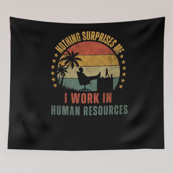 Item preview, Nothing Surprises Me I Work In Human Resources HR Professional Humor designed and sold by RetroMini2026.