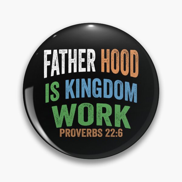 Item preview, Fatherhood Is Kingdom Work designed and sold by CharmiA Fox.