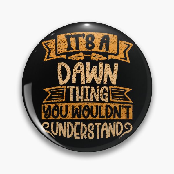 Item preview, It's A Dawn Thing You Wouldn't Understand designed and sold by el-meehdi.