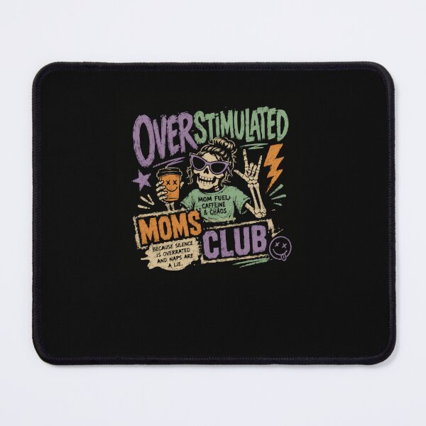 Item preview, Over Stimulated Moms Club Because Silence Is Overrated And Naps Are A Lie Mom Fuel Caffeine Chaos Funny Motherhood designed and sold by RetroMini2026.