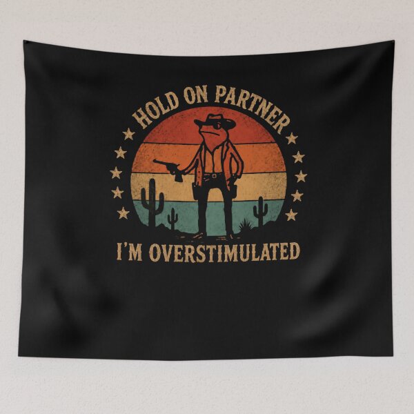Item preview, Hold On Partner I'm Overstimulated Funny Cowboy Frog Western Neurodivergent designed and sold by RetroMini2026.