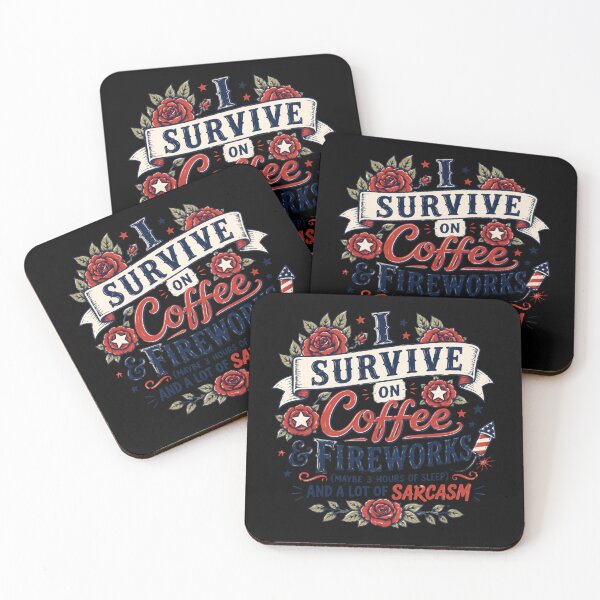 Item preview, I Survive On Coffee & Fireworks (Maybe 3 Hours Of Sleep) And A Lot Of Sarcasm Fourth Of July Patriotic American Coffee Lover designed and sold by HumansStuck12.