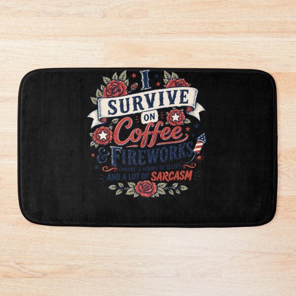 Item preview, I Survive On Coffee & Fireworks (Maybe 3 Hours Of Sleep) And A Lot Of Sarcasm Fourth Of July Patriotic American Coffee Lover designed and sold by HumansStuck12.