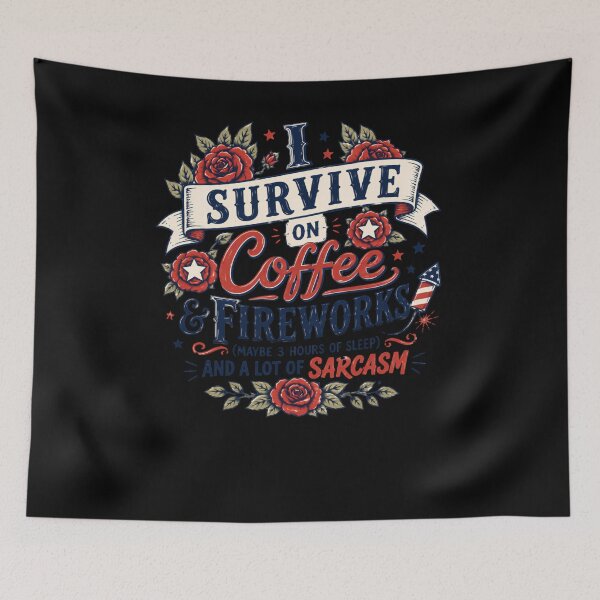 Item preview, I Survive On Coffee & Fireworks (Maybe 3 Hours Of Sleep) And A Lot Of Sarcasm Fourth Of July Patriotic American Coffee Lover designed and sold by HumansStuck12.