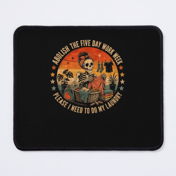 Item preview, Abolish The Five Day Work Week Please I Need To Do My Laundry Work Week Humor Adulting designed and sold by RetroMini2026.