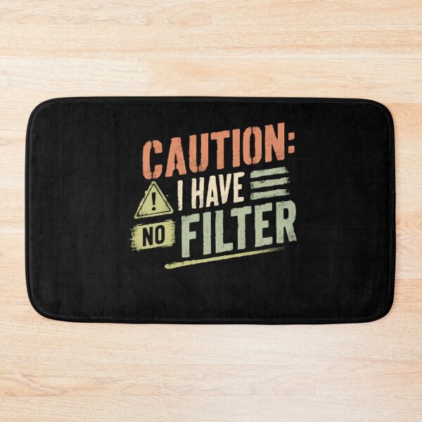 Item preview, Caution: I Have No Filter Blunt Personality Humor Unfiltered designed and sold by HumansStuck12.