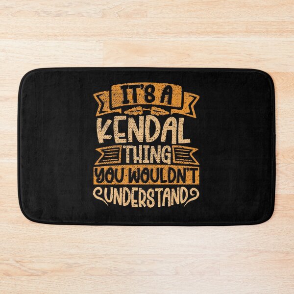 Item preview, It's A Kendal Thing You Wouldn't Understand designed and sold by el-meehdi.