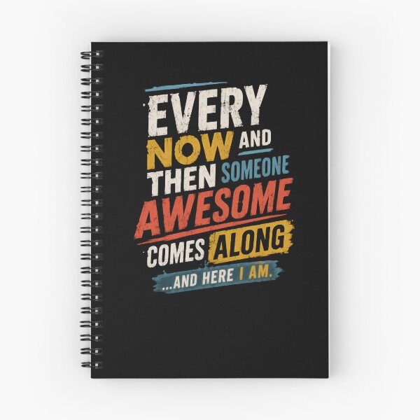 Item preview, Every Now And Then Someone Awesome Comes Along ...And Here I Am Confident Funny Personality Quote designed and sold by HumansStuck12.