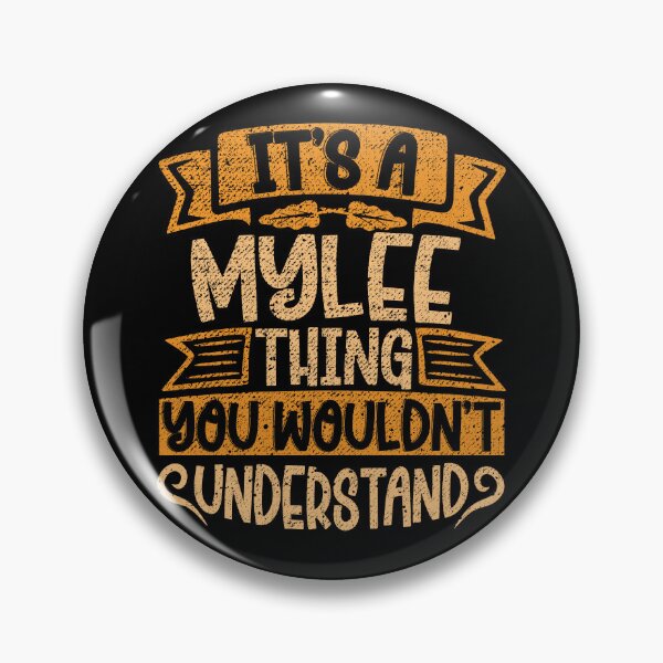 Item preview, It's A Mylee Thing You Wouldn't Understand designed and sold by el-meehdi.