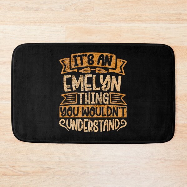 Item preview, It's An Emelyn Thing You Wouldn't Understand designed and sold by el-meehdi.
