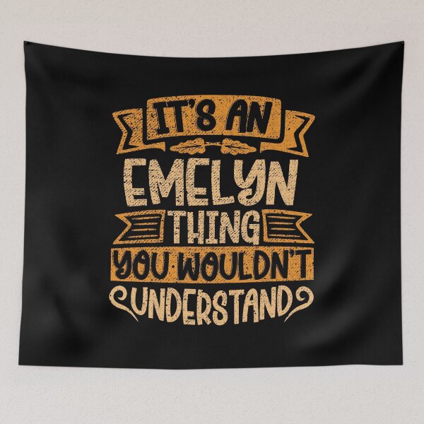Item preview, It's An Emelyn Thing You Wouldn't Understand designed and sold by el-meehdi.
