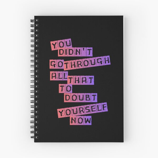Item preview, You didn't go through all that to doubt yourself now designed and sold by Happy-PrintZ.