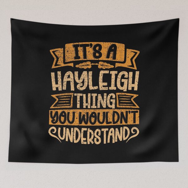 Item preview, It's A Hayleigh Thing You Wouldn't Understand designed and sold by el-meehdi.