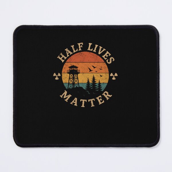 Item preview, Half Lives Matter Science Humor Physics Chemistry Nuclear Scientist designed and sold by RetroMini2026.