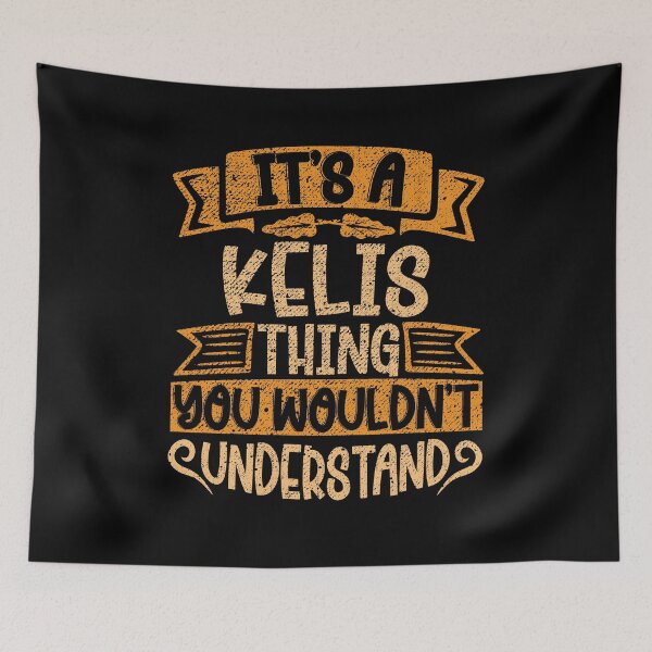 Item preview, It's A Kelis Thing You Wouldn't Understand designed and sold by el-meehdi.