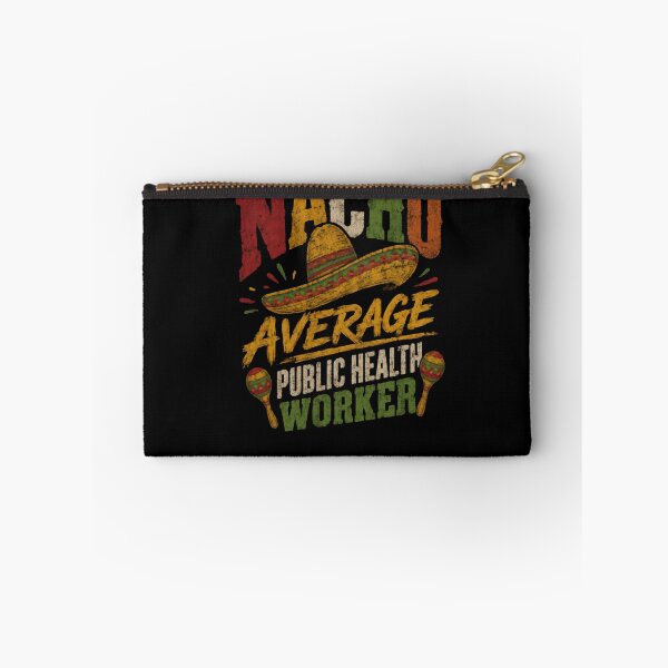 Item preview, Nacho Average Public Health Worker Professional Healthcare Funny Gift designed and sold by HumansStuck12.