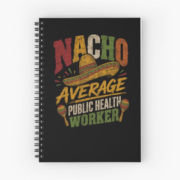 Item preview, Nacho Average Public Health Worker Professional Healthcare Funny Gift designed and sold by HumansStuck12.