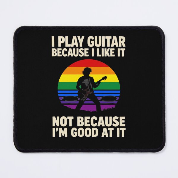 Item preview, I play guitar because I like it not because I'm good at it designed and sold by zuczekgti.